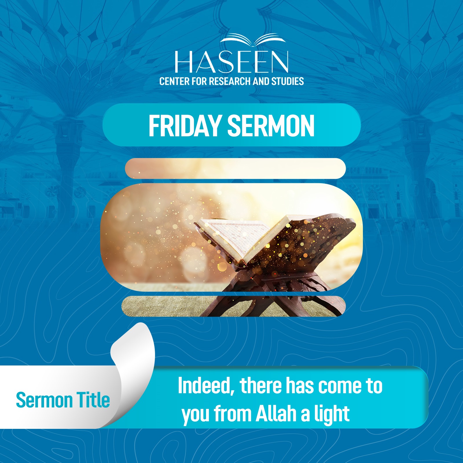 Title of the Sermon: Indeed, there has come to you from Allah a light"