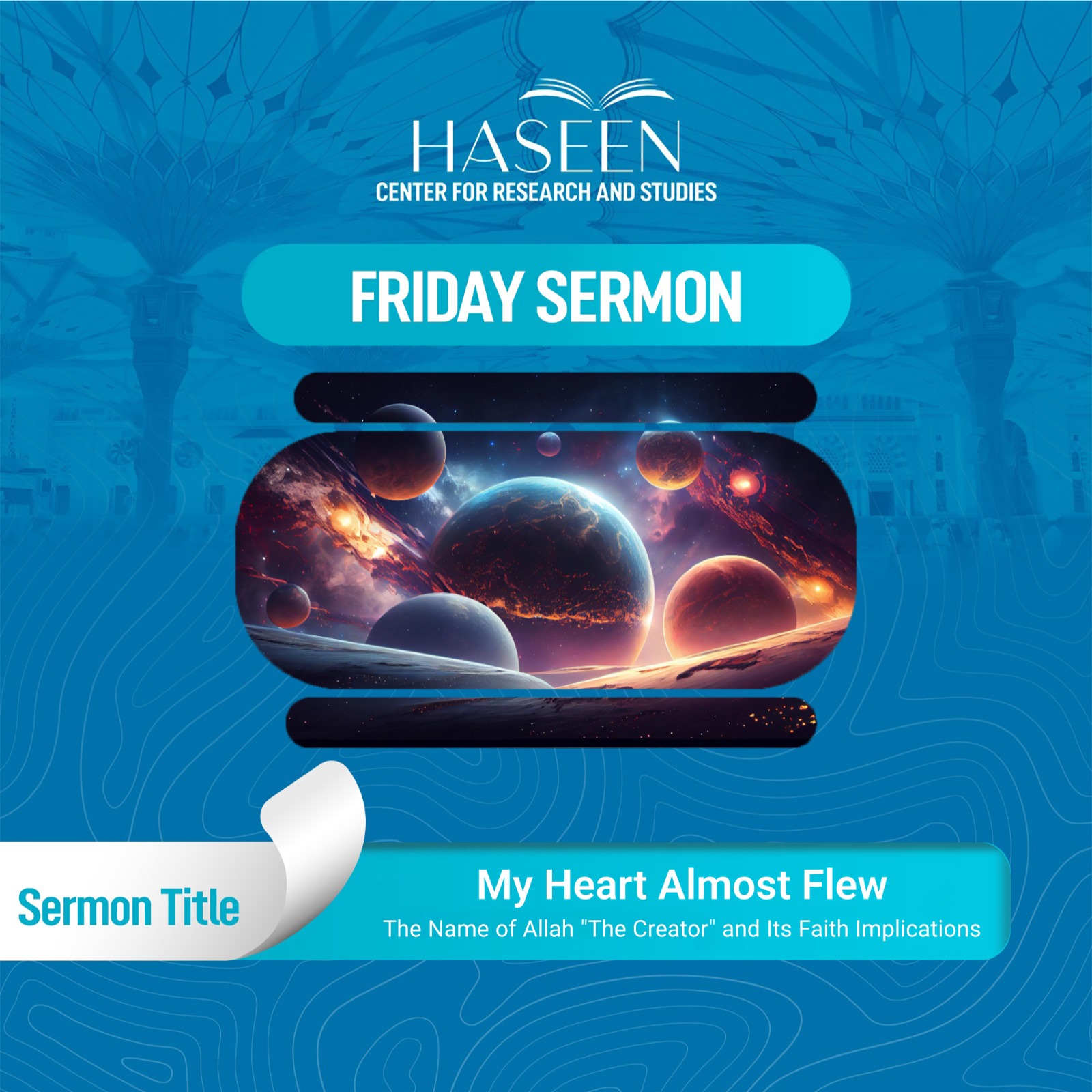 Title of the Sermon: "My Heart Almost Flew" The Name of Allah "The Creator" and Its Faith Implications