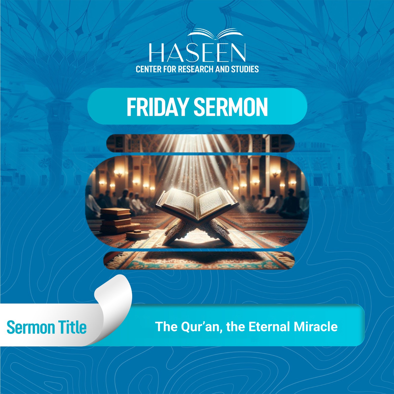Title of the Sermon: The Qur’an, the Eternal Miracle