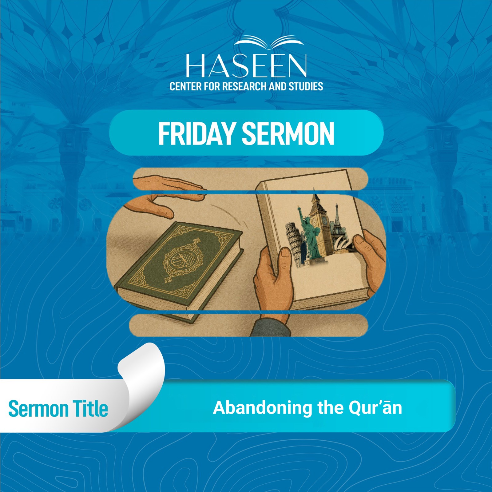 Title of the Sermon: Abandoning the Qur’ān